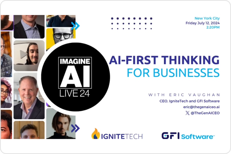 IgniteTech CEO’s Presentation at Imagine AI Live “AI-First Thinking for Businesses" – in July.